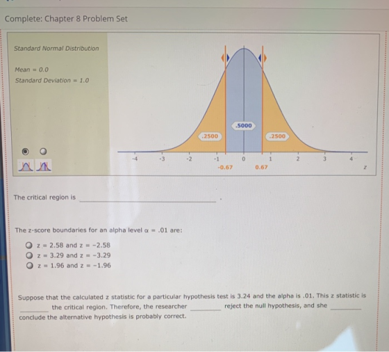 Complete: Chapter 8 Problem Set Standard Normal Distribution Mean = 0.0 Standard Deviation = 1.0 .5000 .2500 .2500 -4 -3 -2 0