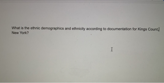 What is the ethnic demographics and ethnicity according to documentation for Kings Count, New York?
