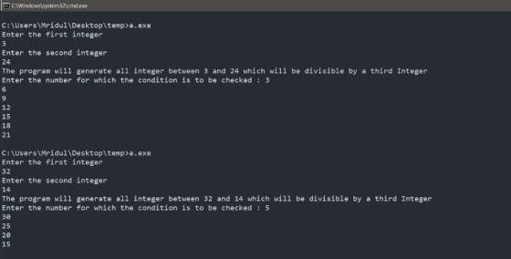 CWindowstsystem321cmd.exe :\Users\Mridul\Desktop\temp>a.exe Enter the first integer Enter the second integer 24 The program w