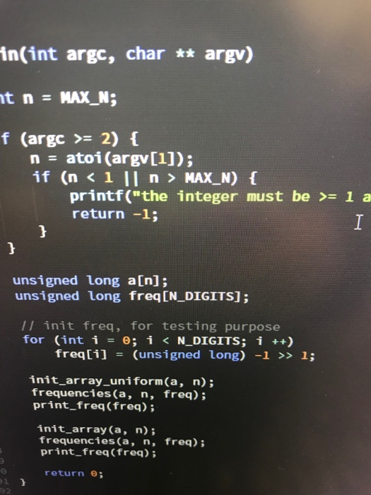 in(int argc, char ** argv) nt n = MAX N; f (argc >= 2) { n = atoi(argv[i]); if (n<ill n > MAX_N) { printf(the integer must b