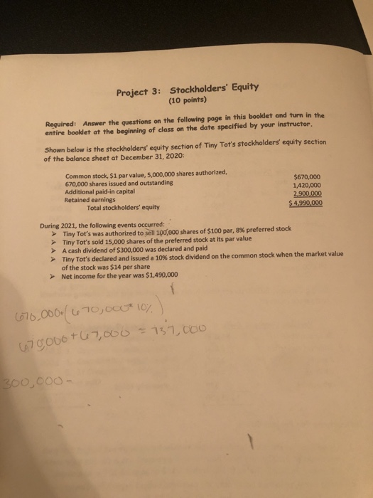 Project 3: Stockholders Equity (10 points) Required: Answer the questions on the following page in this booklet and turn in