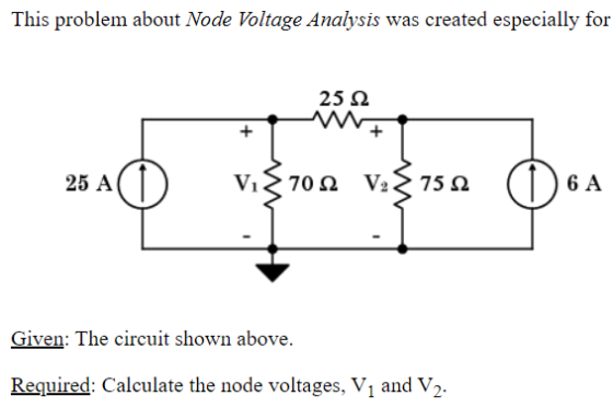 This problem about Node Voltage Analysis was created especially for 25 A 0 V3701 v3752 06A Given: The circuit shown above. Re