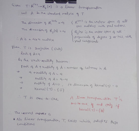 Given: T: R²*2 R [n] is a linear transformation. Let A be the standard matrix of T The dimension of R²*2 4 { R2X2 is the vect