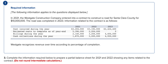 Required information [The following information applies to the questions displayed below.] In 2021, the Westgate Construction