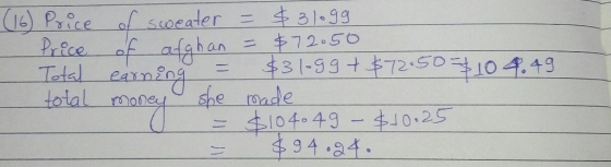 16 Price af sc0eater 31-99 :キ72.50 Price af afgban Telel earning tolal $31-99+72.SD104.49 she rmade $104049 $94.24. O25