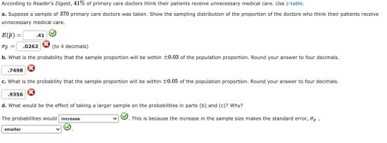 According to Readers Digest, 41% of primary care doctors think their patients receive unnecessary medical care. Use z-table.