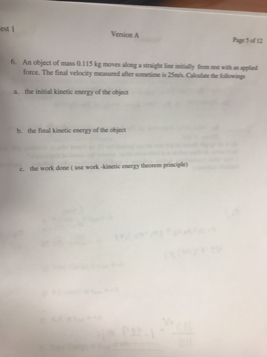 est 1 Version A Page 5 of 12 6. An object of mass 0.115 kg moves along a straight line initially from est with an applied for