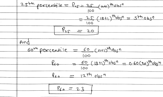 | 25th percentile = P25-25 (nh thobs 100 -25 (18+1) hobson = sth obs? 100 T Pzr = 2o1 And loo Goth percentile - Pro Poo = 60