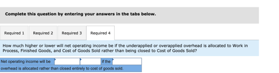 Complete this question by entering your answers in the tabs below. Required 1 Required 2 Required 3 Required 4 How much highe