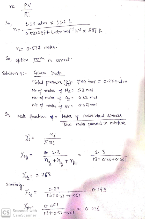 - So, PV RT 1.13 atm x 11.2L 57.0820574 [adm mol ?k** x 987 % na 0.537 moles. So, option 10th is correct. Solution 4i- Given