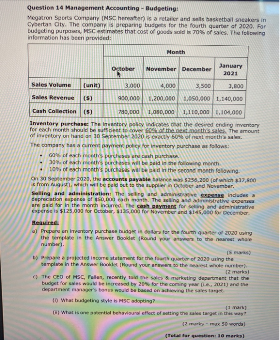 Question 14 Management Accounting - Budgeting: Megatron Sports Company (MSC hereafter) is a retailer and sells basketball sne