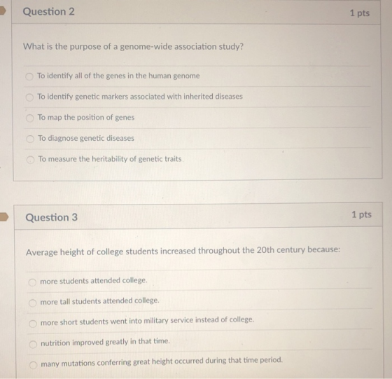 Question 2 1 pts What is the purpose of a genome-wide association study? To identify all of the genes in the human genome To