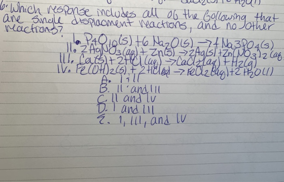 ATTIVT 6. Which response includes all of the Gollowing that are single displacment reactions, and no other reactions? Na3PO43