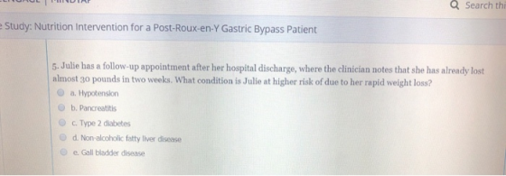 -LITORUL U IA Q Search thi e Study: Nutrition Intervention for a Post-Roux-en-Y Gastric Bypass Patient 5. Julie has a follow-