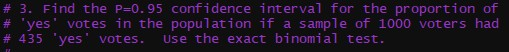# 3. Find the P=0.95 confidence interval for the proportion of # yes votes in the population if a sample of 1000 voters had