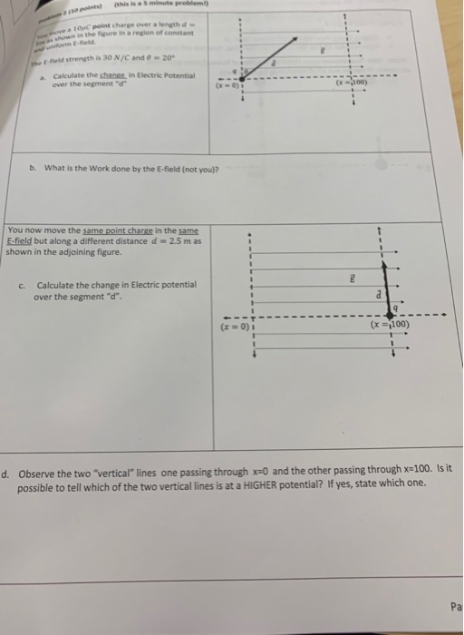 te po point charge over length in the fure in a region of constant strength is 30 N/C and 20 Calculate the change in Electric