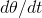 d\theta /dt