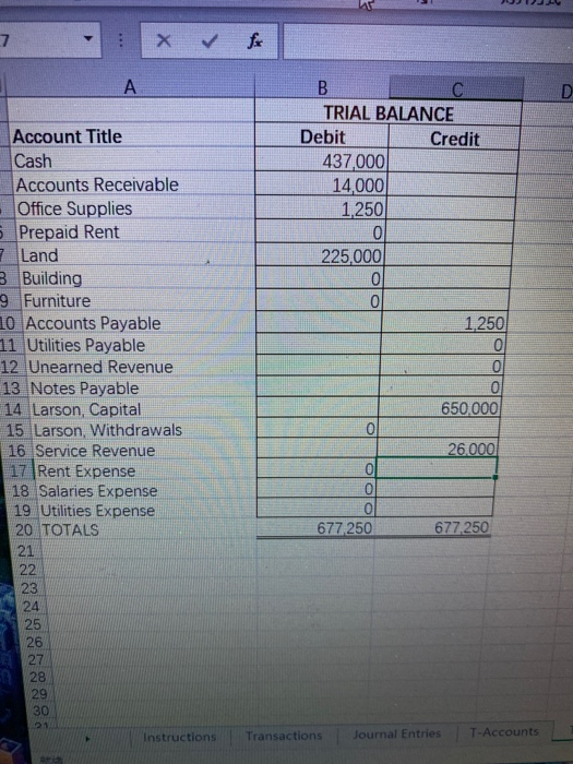 7 X ✓ fox A D Account Title Cash Accounts Receivable Office Supplies 5 Prepaid Rent 7 Land 3 Building 9 Furniture 10 Accounts