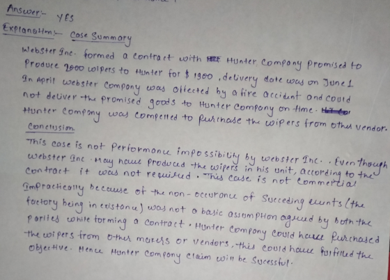 Answer: YES Explanation case Summary Walebster Ine formed a contract with PEF Hunter compony promised to Produce 2000 wipers