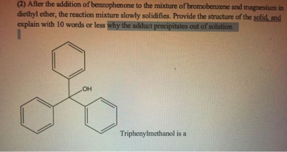 (2) After the addition of benzophenone to the mixture of bromobenzene and magnesium in diethyl ether, the reaction mixture sl