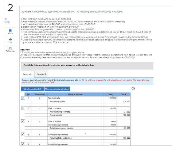 The Polaris Company uses a job-order costing system. The following transactions occurred in October 25 points a. Raw material