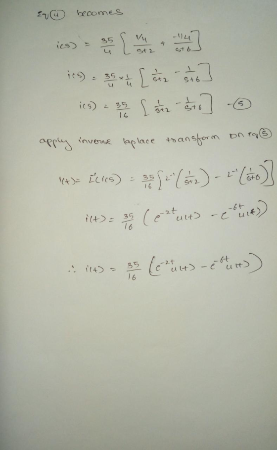 becomes 35 + sta stb. { cs) 55+ [atz sto] med stor sto] - ics) 5 E apply inverse laplace transform on earl kav ieves) ma S (m