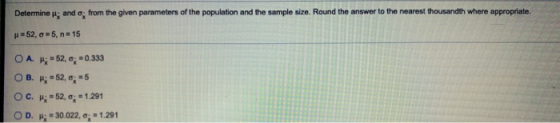 Determine , and from the given parameters of the population and the sample size. Round the answer to the nearest thousandth w