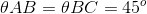 \theta AB = \theta BC = 45^o