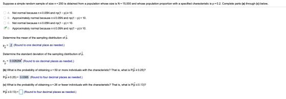 Suppose a simple random sample of size n = 200 is obtained from a population whose size is N = 15,000 and whose population pr