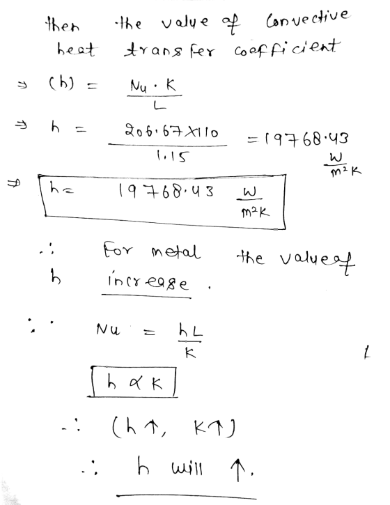 Convective then beat the value of transfer coefficient (6) Nu e K D L * h = 206.67X110 =19768.43 lis m2K * ha 19768.43 AJ m2K