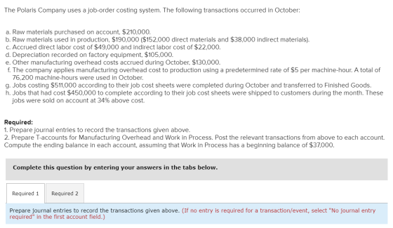 The Polaris Company uses a job-order costing system. The following transactions occurred in October: a. Raw materials purchas