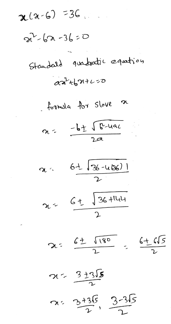 xca-6) =36 ai-62-36=0 Standard quadratic equation aa+ba+c=0 X formula for slove -bt 6-ual na 2a a 6+ 36-41361 2 GE 36 +144 n