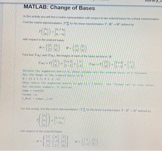 MATLAB: Change of Bases In this activity you will find a matrix representation with respect to two ordered bases for a linear