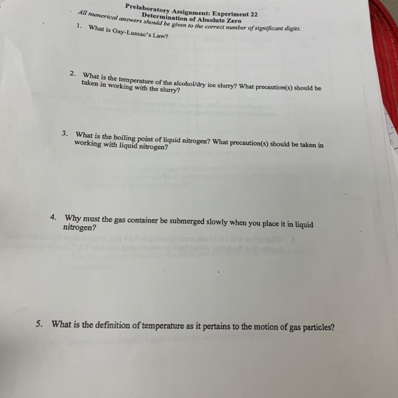 Prelaboratory Assignment: Experiment 22 Determination of Absolute Zero All numerical answers should be given to the correct n