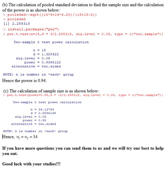 (b) The calculation of pooled standard deviation to find the sample size and the calculation of the power is as shown below: