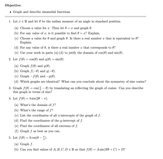 Objective: • Graph and describe sinusoidal functions 1. Let x € R and let O be the radian measure of an angle in standard pos