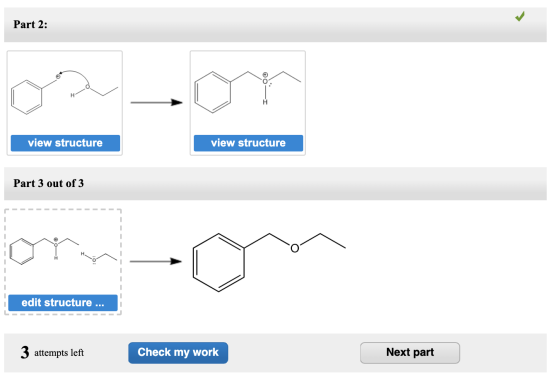 Part 2: 0- I view structure view structure Part 3 out of 3 edit structure ... 3 attempts left Check my work Next part