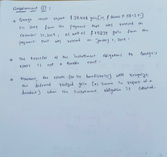 Regoirement © : * George most report $38478 gain [ie, $ 66000 x 58.3 to] in 2019 from the payment that was received on Decemb