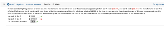 13. + 4.05/7.14 points Previous Answers TanFin11 5.3.040. My Notes Paula is considering the purchase of a new car. She has na