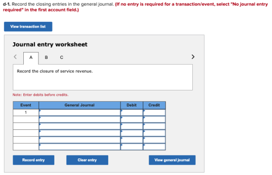 d-1. Record the closing entries in the general journal. (If no entry is required for a transaction/event, select No journal