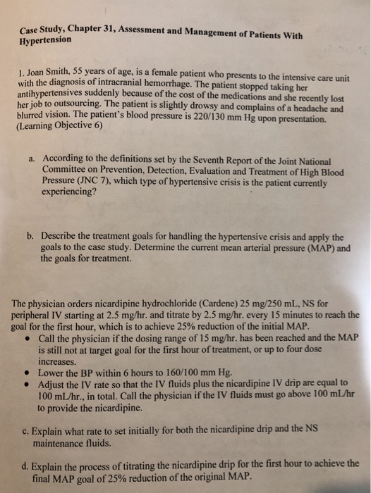 Case Study, Chapter 31, Assessment and Management of Patients With Hypertension 1. Joan Smith, 55 years of age, is a female p