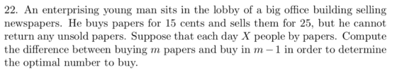 22. An enterprising young man sits in the lobby of a big office building selling newspapers. He buys papers for 15 cents and