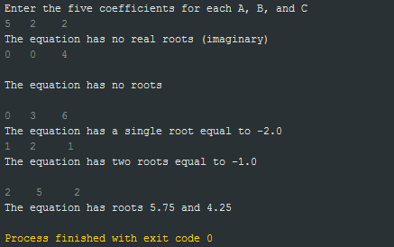 Enter the five coefficients for each A, B, and C 5 2 2 The equation has no real roots (imaginary) The equation has no roots T