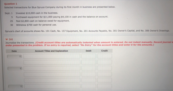 Question 1 Selected transactions for Blue Spruce Company during its first month in business are presented below. Sept. 1 5 25