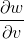 \frac{\partial w}{\partial v}