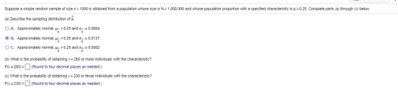 Suppose a simple random sample of size n= 1000 is obtained from a population whose size is N = 1,000,000 and whose population