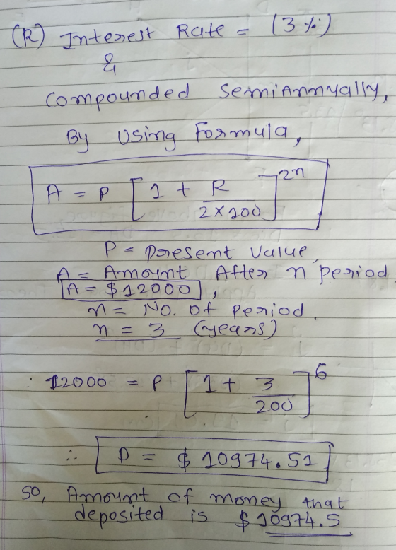 (R) Interest Rate 13 %) & Compounded semiannually, By using formula, 120 P 1 t R 2 x god P = present value Amount After n per