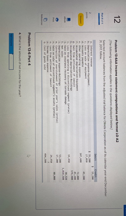 12 Problem 13-6AA Income statement computations and format LO A2 The following information applies to the questions displayed