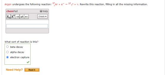 Argon undergoes the following reaction: 3% Ar + e- - 37? + V. Rewrite this reaction, filling in all the missing information.