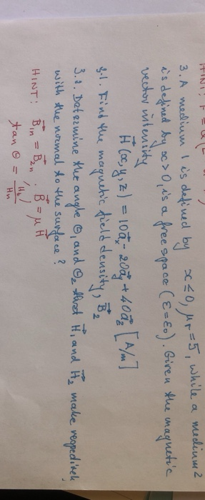 3.A madium is deliued by 0 Ar5, while a mudlium 2 cs dedined Ay oc> 0,ds a free space (E-). Giren tenagucte vector tenity F